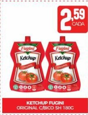 Fort Atacadista Ketchup Fugini original c/ Bico sh 180g oferta