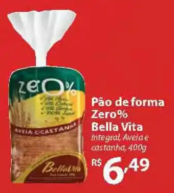 Pão de forma Zero% Bella Vita Integral, Avela e castanha, 400g