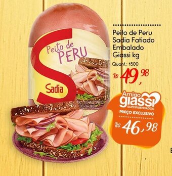 Giassi Supermercados Peito de Peru Sadia Fatiado Embalado Giassi kg oferta