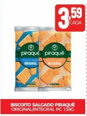 Fort Atacadista BISCOITO SALGADO PIRAQUE ORIGINAL/INTEGRAL PC 138G oferta