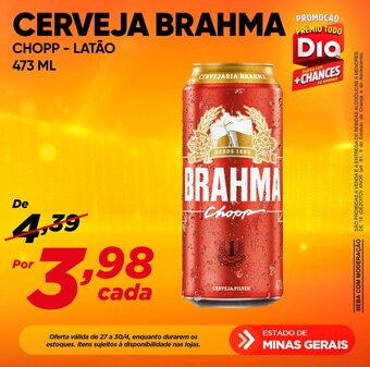 Dia CERVEJA BRAHMA CHOPP - LATÃO 473ML oferta