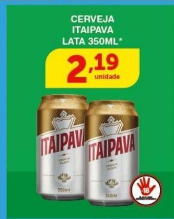 Cerveja itaipava lata 350ml*