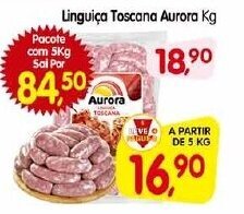 Cercadão Linguiça Toscana Aurora Kg oferta