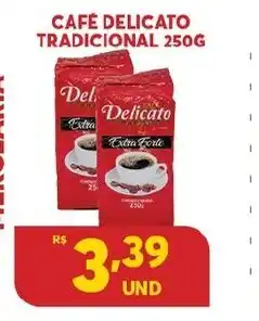 Atacadão Centro Sul Cafe Delicato Tradicional 250g oferta