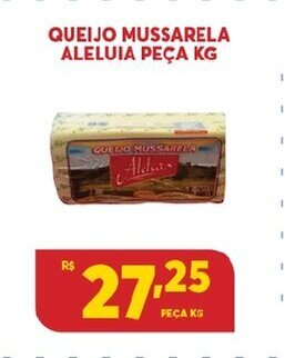 Atacadão Centro Sul Queijo Mussarela Aleluia peca 1kg oferta