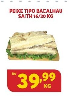 Atacadão Centro Sul Peixe tipo Bacalhau Saith 16/20 1kg oferta