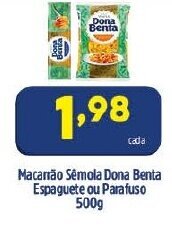 Arena Atacado Macarrao Semola Dona Benta Espaguete ou Parafuso 500g oferta