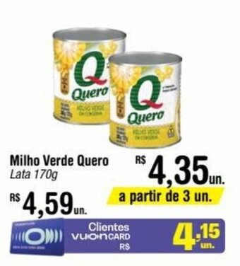 Fort Atacadista Milho Verde Quero Lata 170g oferta