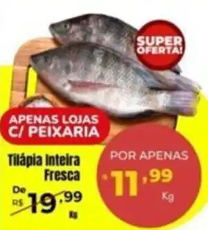 Mauro Center Tilápia Inteira Fresca kg oferta