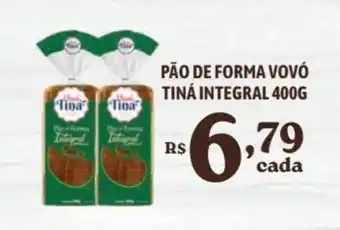 PÃO DE FORMA VOVÓ TINÁ INTEGRAL 400G