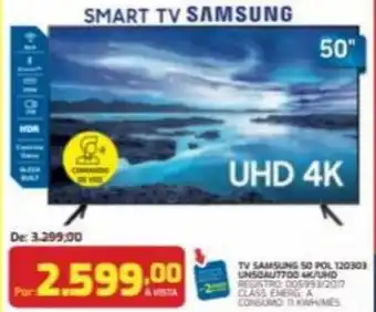 Macavi TV SAMSUNG 50 POL 120303 UNSOAUT700 4K/UHD REGISTRO: 005993/2017 CLASS ENERGA CONSUMAD KWH/MES oferta