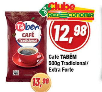 Rede Economia Café TABÉM 500g Tradicional/ Extra Forte oferta