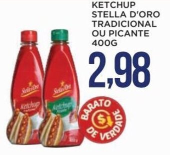 Apoio Mineiro KETCHUP STELLA D'ORO TRADICIONAL OU PICANTE 400G oferta