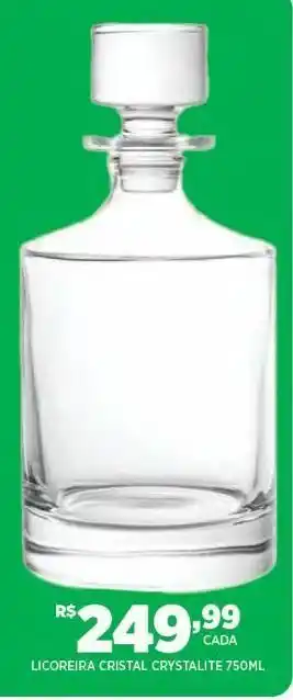 DB Supermercados Licoreira crsital crystalite 750ml oferta
