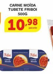 Roldão Carne moída tubete friboi 500g oferta