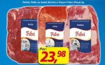 Supermercados Guanabara Paleta, Peito ou Acém Bovino a Vácuo Fribol (Peça) kg oferta