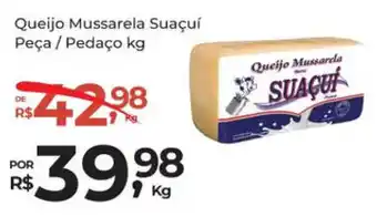 Super Luna Queijo Mussarela Suaçuí Peça / Pedaço kg oferta