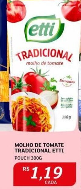 Assaí Atacadista MOLHO DE TOMATE TRADICIONAL ETTI POUCH 300G oferta