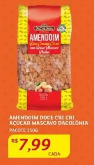 Assaí Atacadista AMENDOIM DOCE CRI CRI AÇUCAR MASCAVO DACOLONIA PACOTE 350G oferta