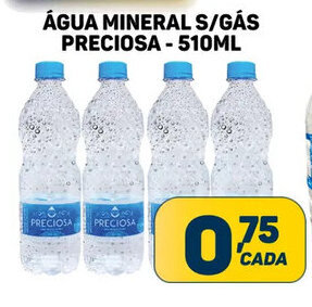 Dom Atacadista ÁGUA MINERAL S/GÁS PRECIOSA-510ML oferta
