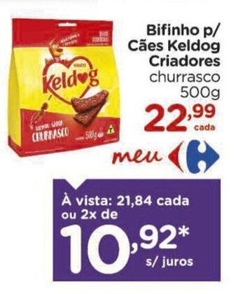 Carrefour Bifinho p/ Cães Keldog Criadores churrasco 500g oferta