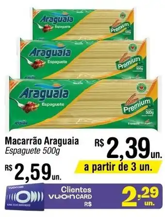 Fort Atacadista Macarrão Araguaia Espaguete 500g oferta