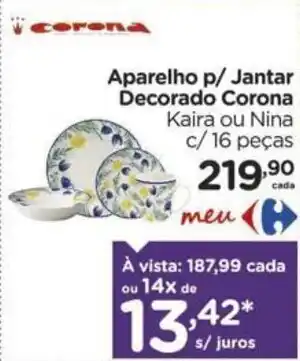 Carrefour Aparelho p/ Jantar Decorado Corona Kaira ou Nina c/16 peças oferta