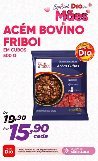 Dia ACEM BOVINO FRIBOI EM CUBOS 500 G oferta