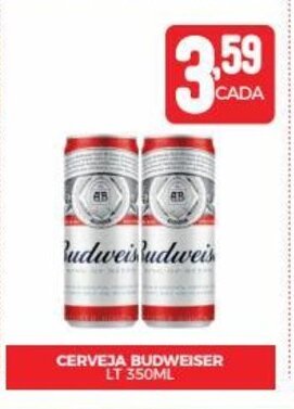 Fort Atacadista CERVEJA BUDWEISER LT 350ML oferta