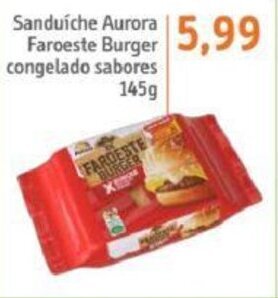 Sonda Sanduíche Aurora Faroeste Burger congelado sabores 145g oferta
