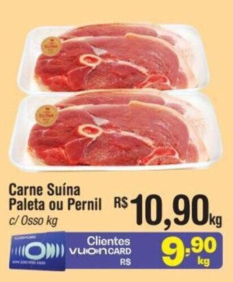 Fort Atacadista Carne Suína Paleta ou Pernil c/Osso kg oferta