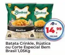 Batata crinkle, rústica ou corte especial bem brasil 1,05kg