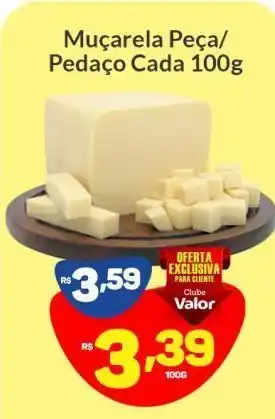 Clube Valor Muçarela peça/ pedaço cada 100g oferta