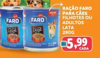 RAÇÃO FARO PARA CÃES FILHOTES OU ADULTOS LATA 280G