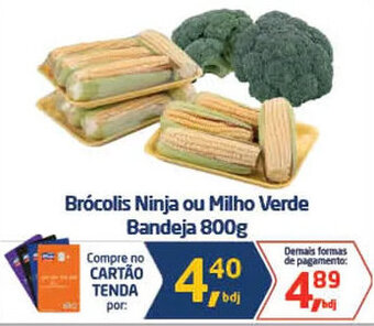 Brócolis Ninja ou Milho Verde Bandeja 800g