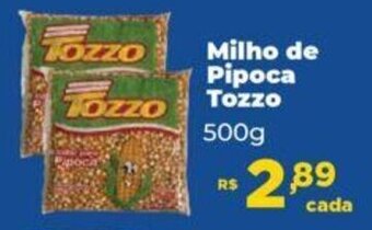 Supermercados Mateus Milho de Pipoca Tozzo 500g oferta