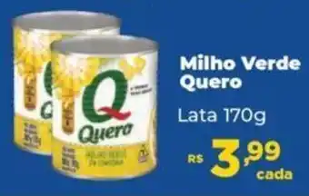 Supermercados Mateus Milho Verde Quero Lata 170g oferta