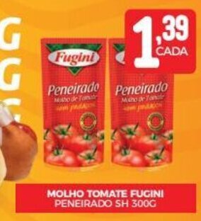 Fort Atacadista MOLHO TOMATE FUGINI PENEIRADO SH 300G oferta