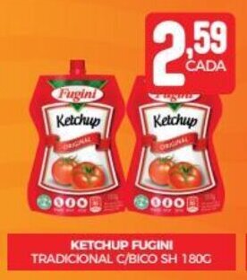 Fort Atacadista KETCHUP FUGINI TRADICIONAL C/BICO SH 180G oferta