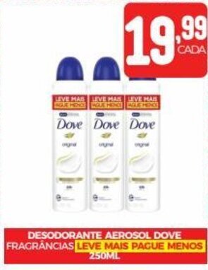 DESODORANTE AEROSOL DOVE FRAGRÂNCIAS LEVE MAIS PAGUE MENOS 250ML