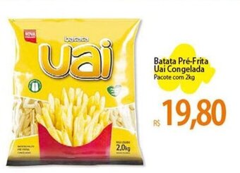 Atacadão Batata Pré-Frita Uai Congelada Pacote com 2kg oferta