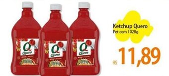 Atacadão Ketchup Quero Pet com 1028g oferta