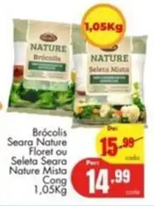 Brócolis Seara Nature Floret ou Seleta Seara Nature Mista cong. 1.05kg