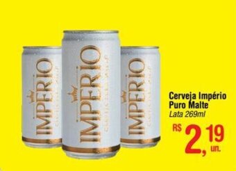 Fort Atacadista Cerveja Império Puro Malte Lata 269ml oferta