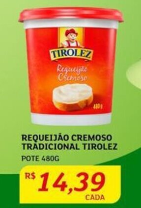 Assaí Atacadista REQUEIJÃO CREMOSO TRADICIONAL TIROLEZ POTE 480G oferta