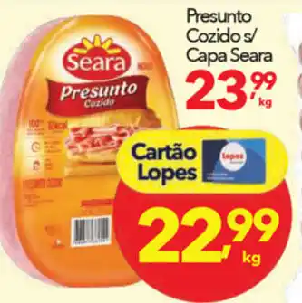 Lopes Supermercados Presunto Cozido s/ Capa Seara 1kg oferta