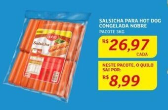 Assaí Atacadista SALSICHA PARA HOT DOG CONGELADA NOBRE PACOTE 3KG oferta