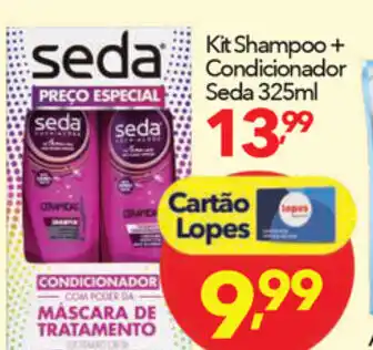 Lopes Supermercados Kit Shampoo + Condicionador Seda 325ml oferta