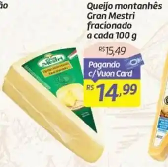 Queijo montanhês Gran Mestri fracionado a cada 100 g
