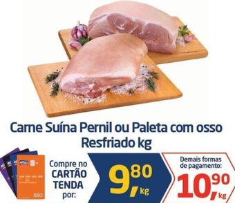 Tenda Atacado Carne Suína Pernil ou Paleta com osso Resfriado kg oferta